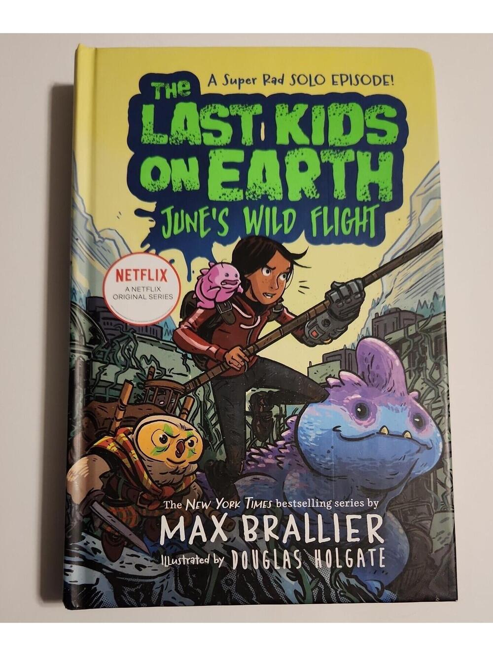 The Last Kids on Earth: June's Wild Flight by Max Brallier Hardcover Book
